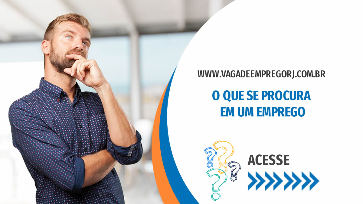 O que se procura em um emprego?