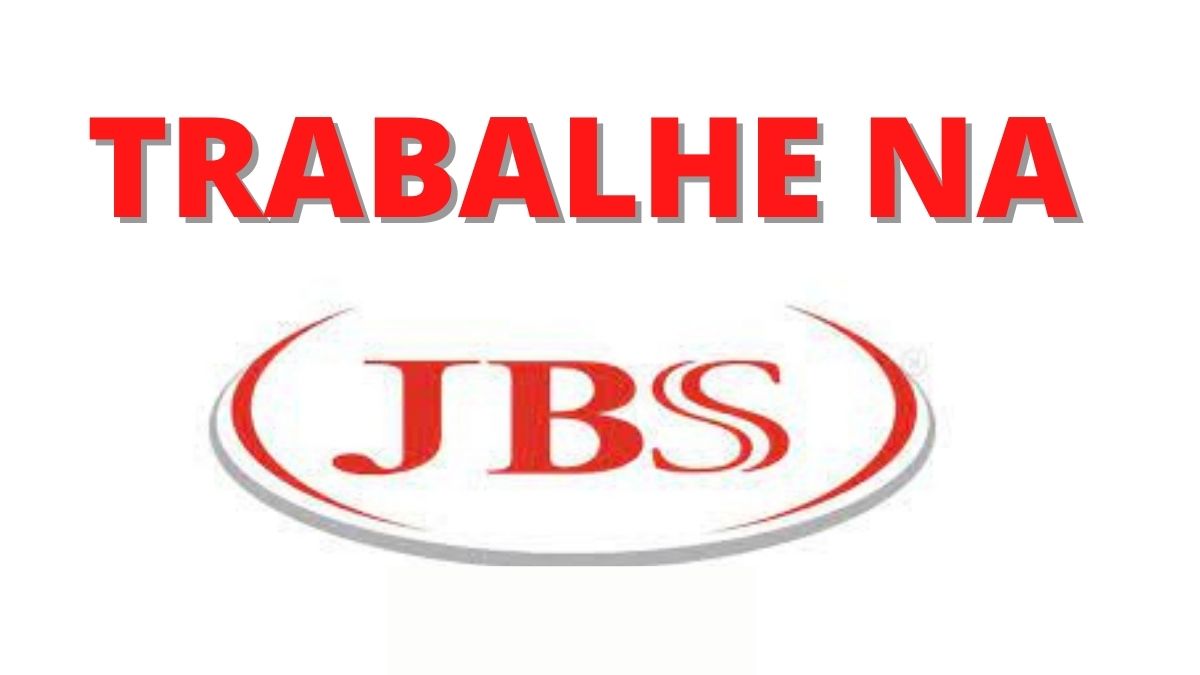 Como trabalhar na JBS, confira