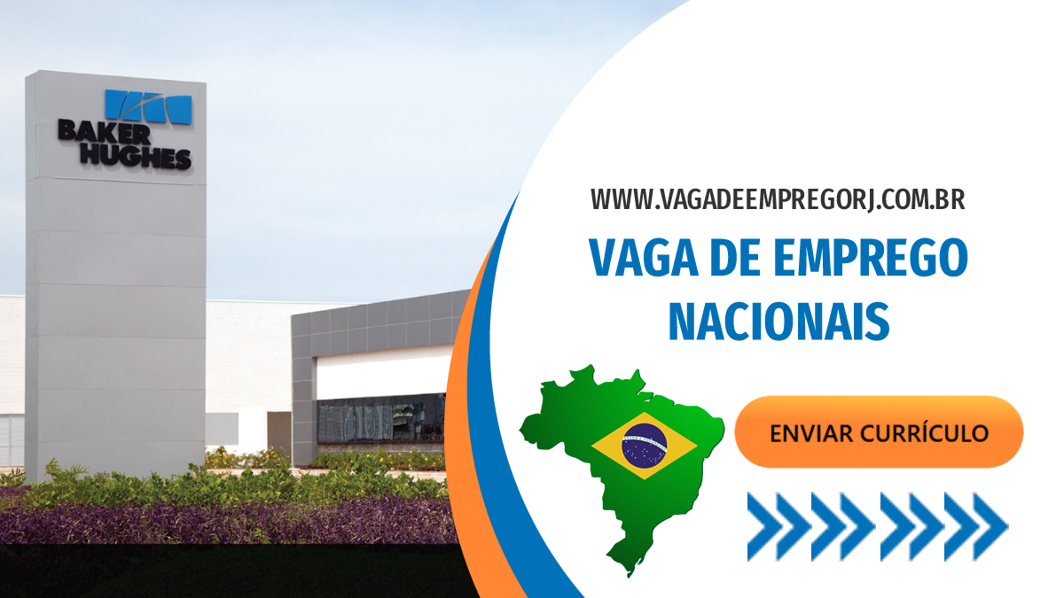 Estágio de Vendas, Jovem Aprendiz, Especialista de Manutenção, Assistente Administrativo, Comprador Especialista e muito mais na Empresa Baker Hughes